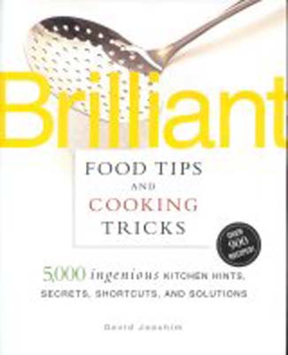 Brilliant Food Tips & Cooking Tricks