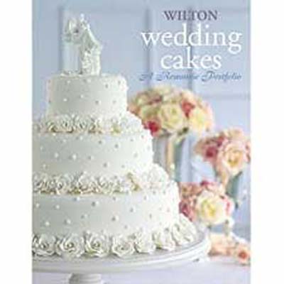 Wilton Wedding Cakes A Romantic Portfolio