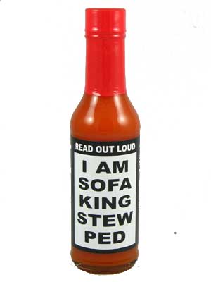 I Am Sofa...Stupid Hot Sauce 5 oz.