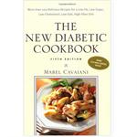 The New Diabetic Cookbook, Fifth Edition : More Than 200 Delicious Recipes for a Low-Fat, Low-Sugar, Low-Cholesterol, Low-Salt, High-Fiber Diet