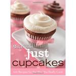 Betty Crocker Just Cupcakes: 100 Recipes For The Way You Really Cook